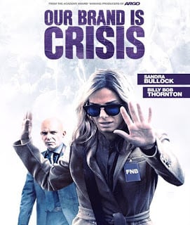 Our Brand Is Crisis (2015) [หนังล้อเลียนการเมือง สร้างจากแรงบันดาจใจจากเรื่องจริง]