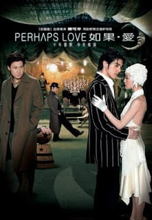 Perhaps Love (2005) อยากร้องบอกโลกว่ารัก