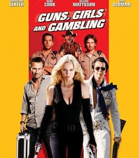 Guns, Girls and Gambling (2012) เปรี้ยง ปล้น คนระห่ำ