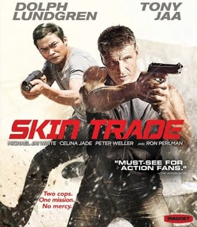 Skin Trade (2014) คู่ซัดอันตราย