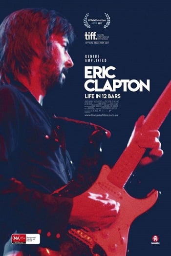 Eric Clapton Life in 12 Bars (2017) เอริก แคลปตัน ชีวิต 12 บาร์ ล่าฝัน