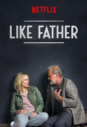 Like Father (2018) ลูกสาวพ่อ (ซับไทย)