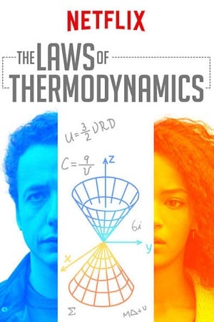 The Laws of Thermodynamics (2018) ฟิสิกส์แห่งความรัก