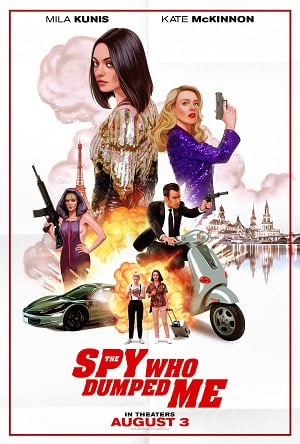 The Spy Who Dumped Me (2018) 2 สปาย สวมรอยข้ามโลก