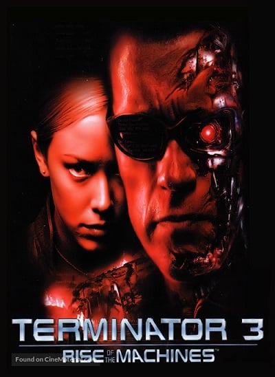 Terminator 3: Rise of the Machines (2003) ฅนเหล็ก 3 กำเนิดใหม่เครื่องจักรสังหาร