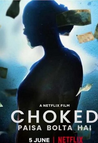 Choked: Paisa Bolta Hai | Netflix (2020) กระอัก