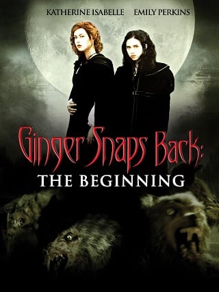 Ginger Snaps Back The Beginning (2004) กำเนิดสยอง อสูรหอนคืนร่าง