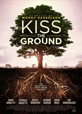 Kiss the Ground | Netflix (2020) จุมพิตแด่ผืนดิน