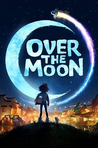 Over the Moon | Netflix (2020) เนรมิตฝันสู่จันทรา
