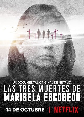 The Three Deaths of Marisela Escobedo | Netflix (2020) 3 โศกนาฏกรรมกับมารีเซล่า เอสโคเบโด