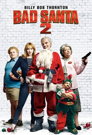 Bad Santa 2 (2016) แบดซานต้า ซานตาคลอสจิตป่วน 2