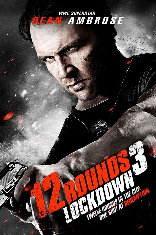 12 Rounds 3: Lockdown (2015) ฝ่าวิกฤติ 12 รอบ 3 : ล็อคดาวน์