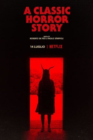 A Classic Horror Story | Netflix (2021) สร้างหนังสั่งตาย