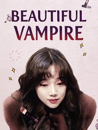 Beautiful Vampire (2018) หนุ่มน้อยหน้าใส กับ ยัยแวมไพร์น่ารัก