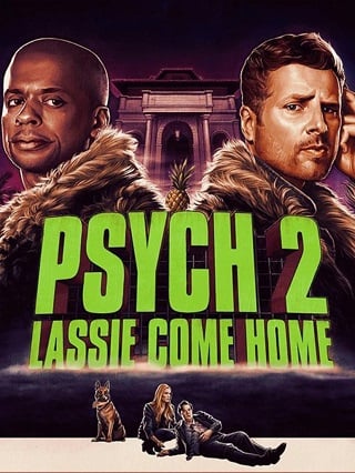 Psych 2 Lassie Come Home (2020) ไซก์ แก๊งสืบจิตป่วน 2 พาลูกพี่กลับบ้าน