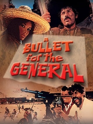 A Bullet for the General (1967) กระสุนสำหรับนายพล