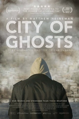 City of Ghosts (2017) เหยี่ยวข่าวสมรภูมิเลือด