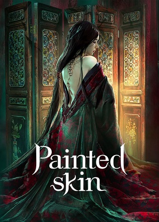Painted Skin (2022) ตำนานรักปีศาจสาว
