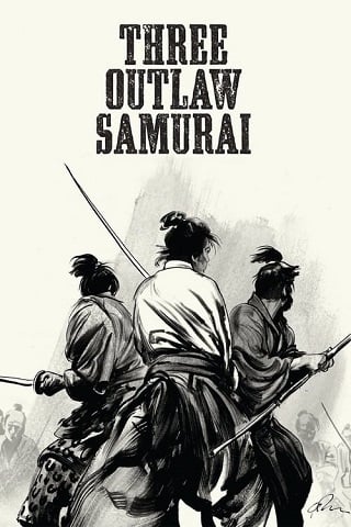 Three Outlaw Samurai (1964) ซามูไรนอกคอก