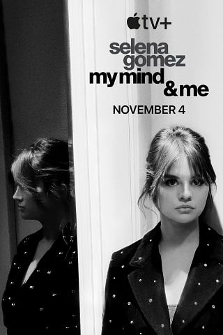 Selena Gomez: My Mind & Me (2022) ตามติดชีวิต 6 ปีของ เซเลนา โกเมซ