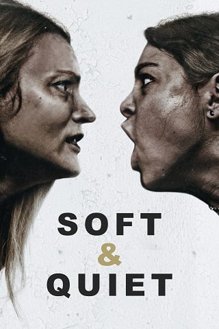 Soft & Quiet (2022) เรียลไทม์สู่เหตุการณ์ที่ผันผวน