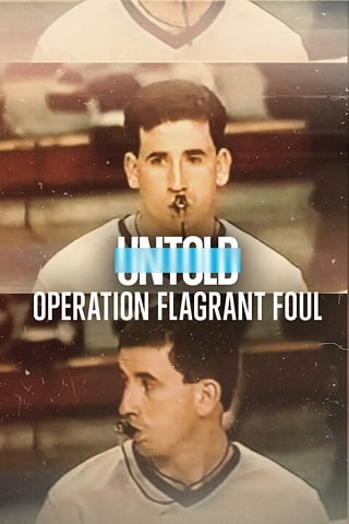 Untold: Operation Flagrant Foul | Netflix (2022) ฟาวล์เกินกว่าเหตุ