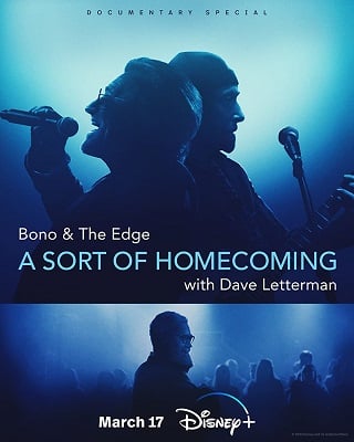 Bono & The Edge: A Sort of Homecoming with Dave Letterman (2023) โบโน่ & เดอะ เอดจ์ งานคืนสู่เหย้า