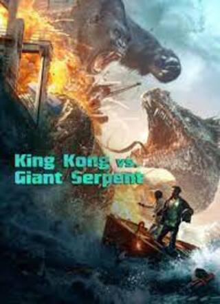 King Kong vs Giant Serpent (2023) คิงคอง ปะทะ งูยักษ์