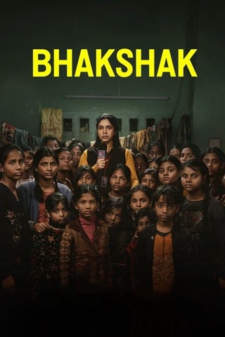 Bhakshak (2024) เปิดหน้ากากความจริง